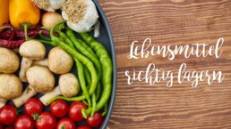 sanguinum_blog_know-how_postings_lebensmittel-richtig-lagern1280x720 1 Wie lagern man frische Lebensmittel am besten?